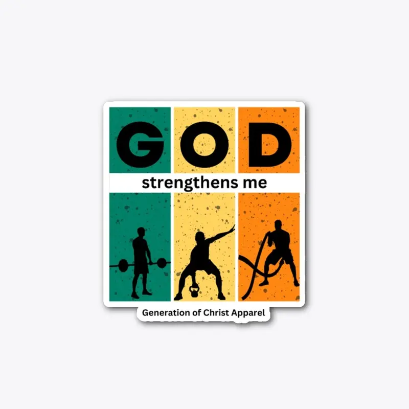 God Strengthens Me 