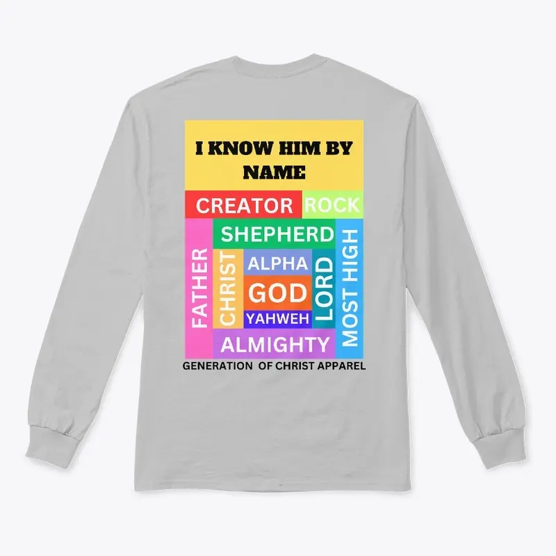 Long Sleeve Tee—I Know Him By Name